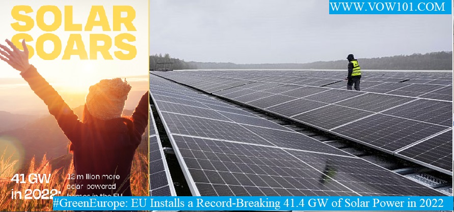 #GreenEurope, EU installs a Record-Breaking 41.4 GW of Solar Power in 2022