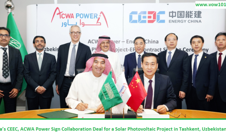 China’s CEEC, ACWA Power Sign Collaboration Deal for a Solar Photovoltaic Project in Tashkent, Uzbekistan
