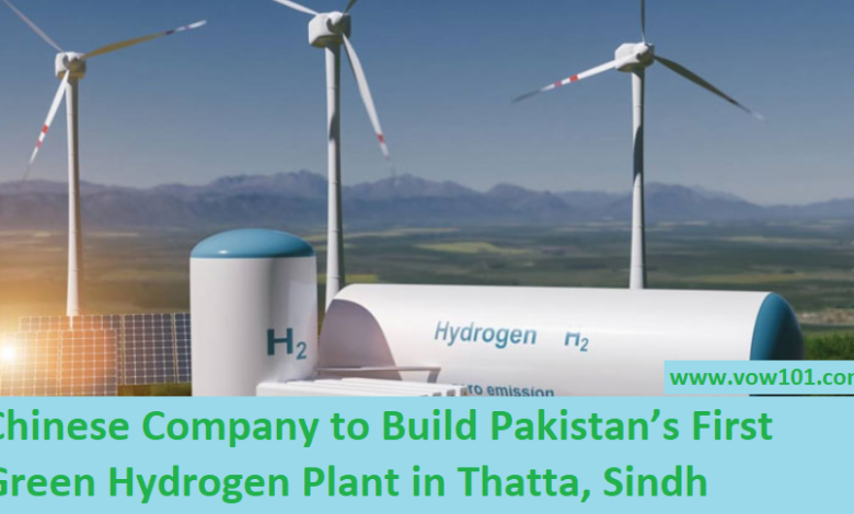 Chinese Company to Build Pakistan’s First Green Hydrogen Plant in Thatta, Sindh