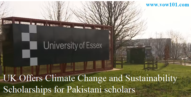UK Offers Climate Change and Sustainability Scholarships for Pakistani scholars Voice Of Water