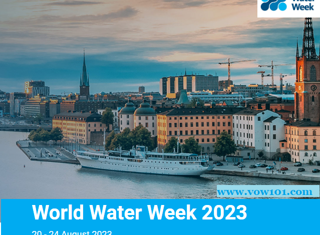 Sweden to Host 2023 WORLD WATER WEEK to Accelerate Water Action 1