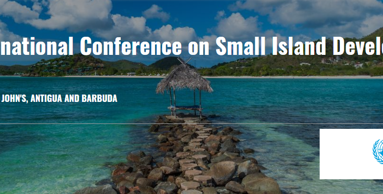 ANTIGUA and BARBUD to Host 4th International Conference on Small Island Developing States in May,2024