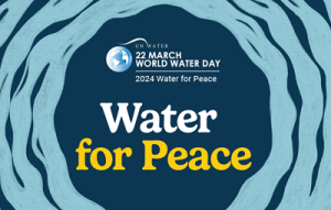 #Water for Peace , World Water Day 2024 By VOW101 dot com