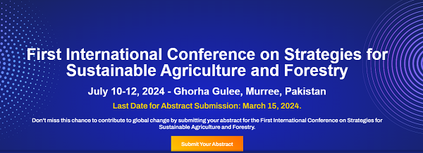 Int'l Conference on Strategies for Sustainable Agriculture and Forestry in Murre, Pakistan