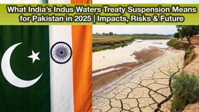 What India’s Indus Waters Treaty Suspension Means for Pakistan in 2025 | Impacts, Risks & Future