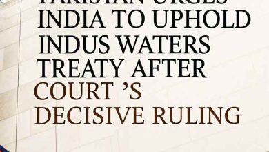 Pakistan Urges India to Uphold Indus Waters Treaty After Court’s Decisive Ruling