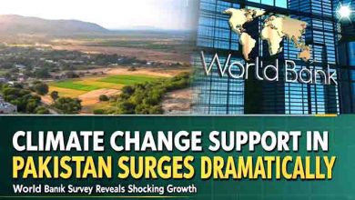 Climate Change Support in Pakistan Surges Dramatically- World Bank Survey Reveals Shocking Growth