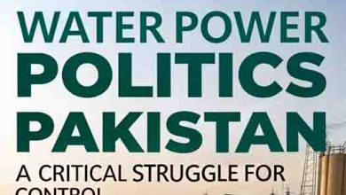 Water Power Politics Pakistan: A Critical Struggle for Control 1 Water Power Politics Pakistan: A Critical Struggle for Control