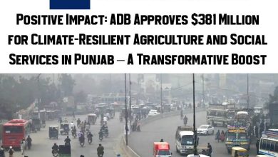 Positive Impact: ADB Approves $381 Million for Climate-Resilient Agriculture and Social Services in Punjab – A Transformative Boost 1 Positive Impact: ADB Approves $381 Million for Climate-Resilient Agriculture and Social Services in Punjab – A Transformative Boost