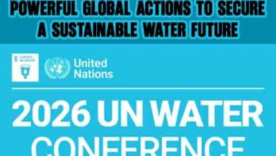 2026 UN Water Conference: 7 Powerful Global Actions to Secure a Sustainable Water Future