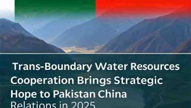 Trans-Boundary Water Resources Cooperation Brings Strategic Hope to Pakistan-China Relations in 2025 1 Trans-Boundary Water Resources Cooperation Brings Strategic Hope to Pakistan-China Relations in 2025