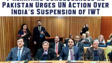 7 Alarming Consequences as Pakistan Urges UN Action Over India’s Suspension of IWT 3 7 Alarming Consequences as Pakistan Urges UN Action Over India’s Suspension of IWT