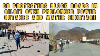 GB Protesters Block Roads in Gilgit Over Prolonged Power Outages and Water Shortage