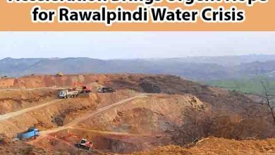 Daducha Dam Project Acceleration Brings Urgent Hope for Rawalpindi Water Crisis