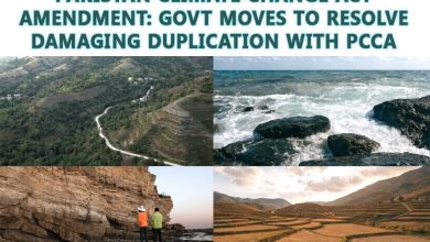 Pakistan Climate Change Act Amendment: Govt Moves to Resolve Damaging Duplication With PCCA 1 Pakistan Climate Change Act Amendment: Govt Moves to Resolve Damaging Duplication With PCCA