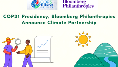 COP31 Presidency, Bloomberg Philanthropies Announce Climate Partnership