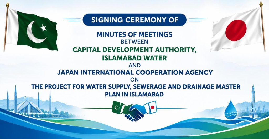 JICA, CDA and Islamabad Water Sign MoM to Develop Islamabad's Water Supply, Sewerage and Drainage Master Plan 3 JICA, CDA and Islamabad Water Sign MoM to Develop Water Supply, Sewerage and Drainage Master Plan for Islamabad, Pakistan