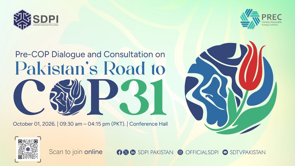 Pakistan’s Road to COP31: COP31 Climate Dialogue in Islamabad 1 SDPI and PREC will convene a COP31 Dialogue in Islamabad on October 1, focusing on climate diplomacy, climate finance and energy transition