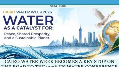 Cairo Water Week Becomes a Key Stop on the Road to the 2026 UN Water Conference